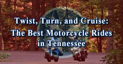 The Best Motorcycle Rides in Tennessee