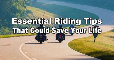 Essential Riding Tips That Could Save Your Life