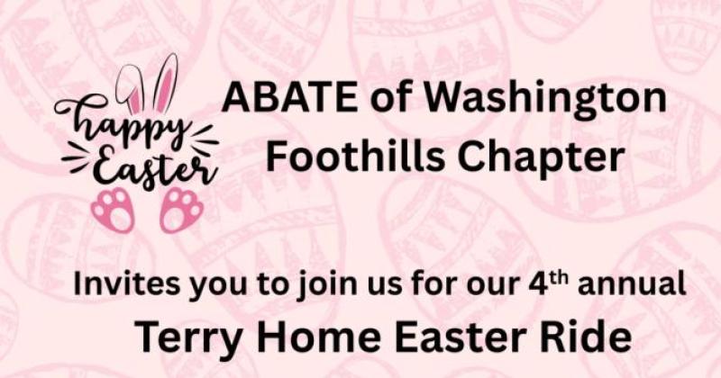 ABATE of Washington - Foothills Chapter- Terry Home Easter Ride