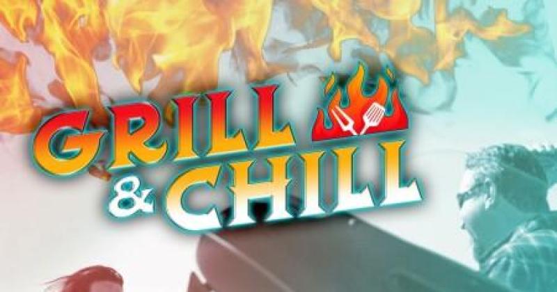 GRILL & CHILL