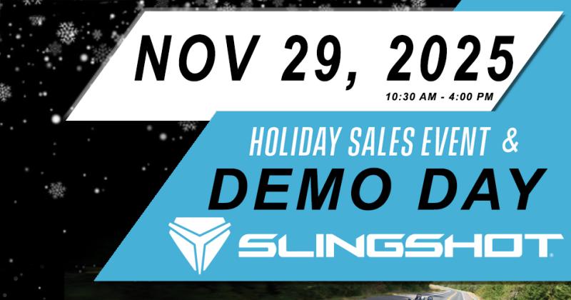 SLINGSHOT DEMO DAY and Holiday Sales Event