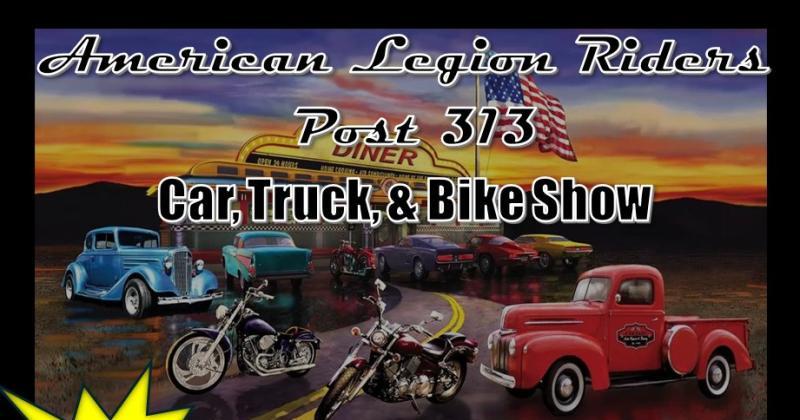 AMERICAN LEGION RIDERS POST 313 CAR TRUCK & BIKE SHOW
